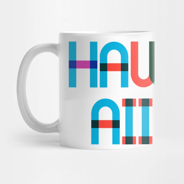 Hawaii Rainbow Type by Hashtagified